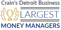 Crain's Detroit Business Largest Money Managers award.