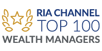 RIA Channel Top 100 Wealth Managers.